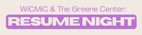Pink and tan graphic that says, "WiCMiC & the Greene Center present RESUME NIGHT"