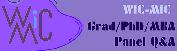 Purple graphic that says, "WiC-MiC Grad/PhD/MBA Panel Q&A."