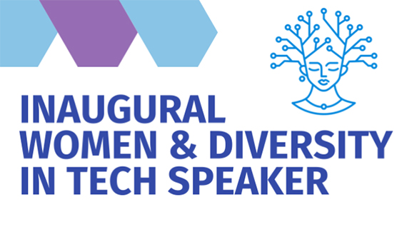 A blue and purple graphic that says, "INAUGURAL WOMEN & DIVERSITY IN TECH SPEAKER"