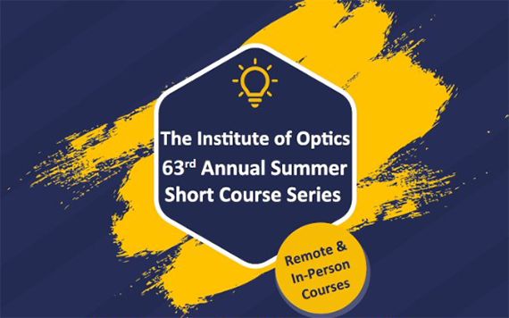 A blue and yellow graphic that says The Institute of Optics 63rd Annual Short Course Series. Remote & In-Person Courses."