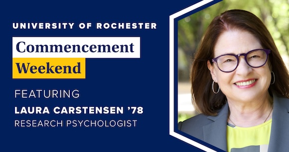University of Rochester Commencement Weekend speaker: Laura Carstensen