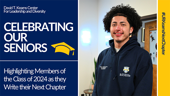 A headshot of Oswald Garcia paired with a blue, white, and yellow graphic that says, "Datid T. Kearns Center for Leadership and Diversity." Celebrating Our Seniors. Highlighting Members of the Class of 2024 as they Write their Next Chapter #URKearnsNextChapter.