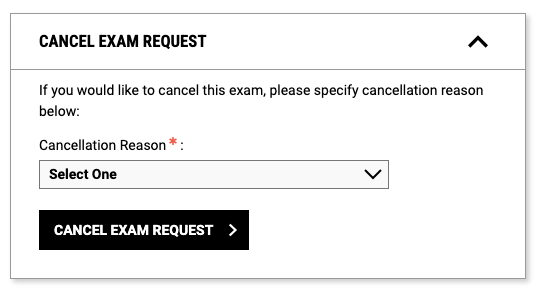 Screenshot of Cancel Exam Request part of profile with dropdown of cancellation reasons and button at bottom that says Cancel Exam Request.