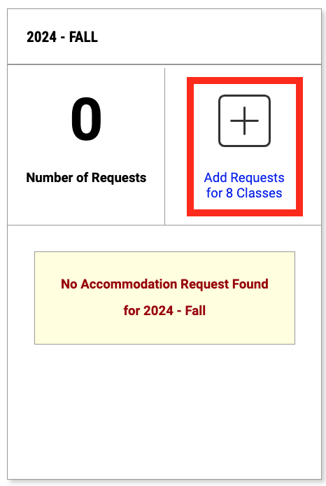 Screenshot of student account that indicates there are no accommodation requests found for fall 2024. Red square around message that says add requests for 8 classes.