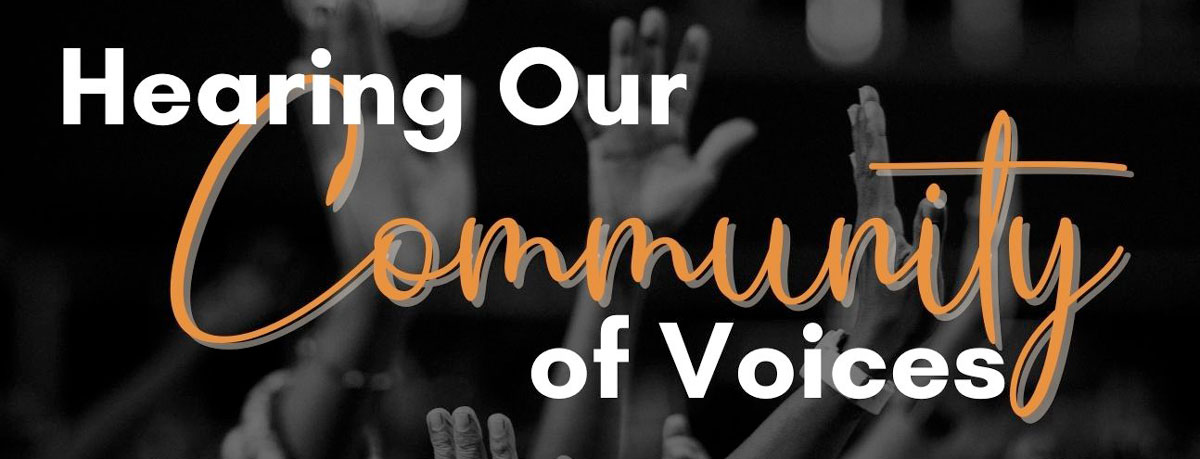 Hearing our Community of Voices