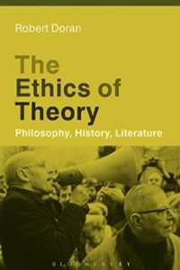book cover for The Ethics of Theory: Philosophy, History, Literature
