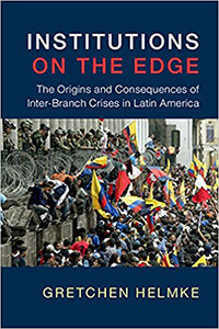 book cover for Institutions on the Edge: The Origins and Consequences of Inter-Branch Crises in Latin America