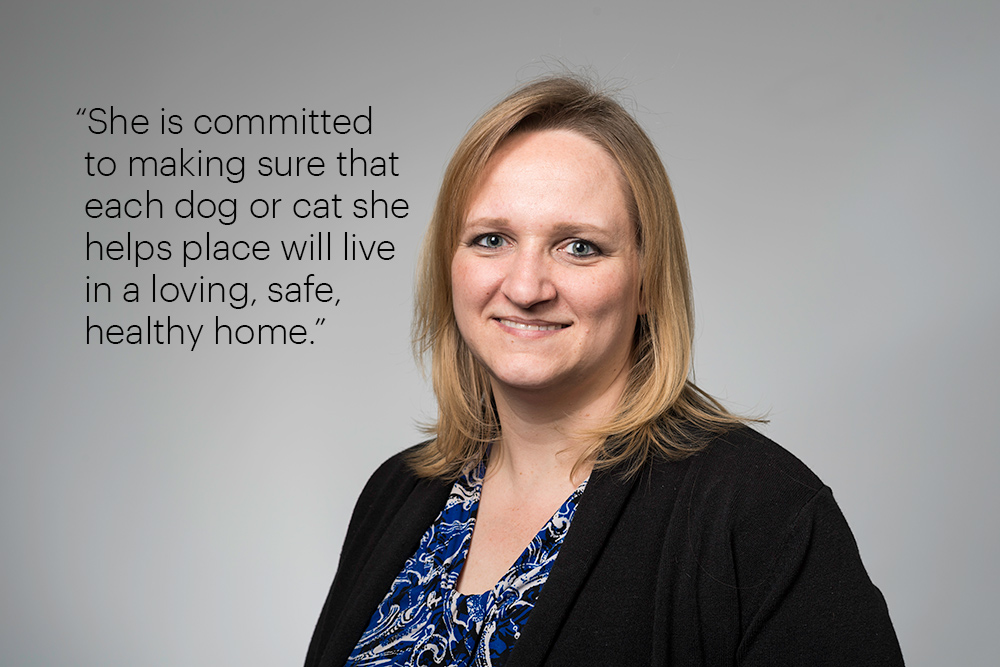 portrait with the quote, “She is committed to making sure that each dog or cat she helps place will live in a loving, safe, healthy home."