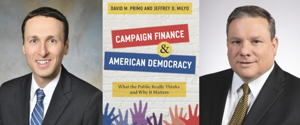 Triptych of David Primo portrait, close-up of the "Campaign Finance and American Democracy" book cover, and Jeffrey Milyo portrait.