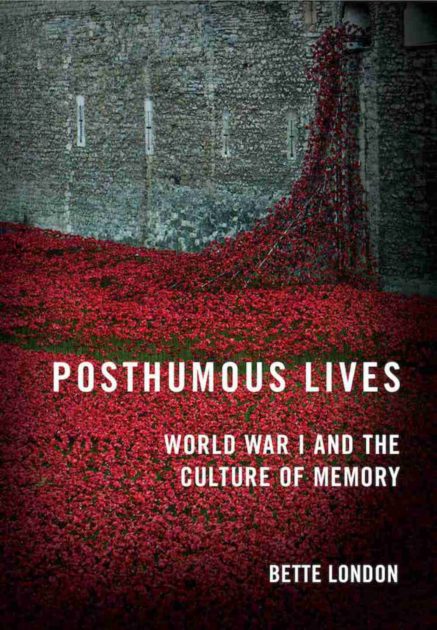 Book cover art for Posthumous Lives: World War I and the Culture of Memory by Bette London. 